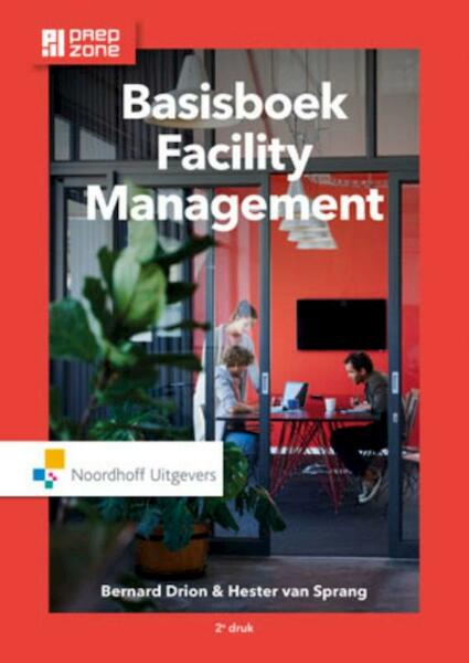 Basisboek facility management - Bernard Drion, Hester van Sprang (ISBN 9789001811181)