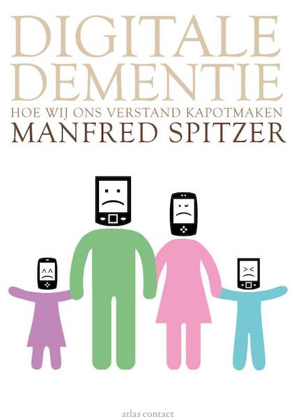 Digitale dementie - Manfred Spitzer (ISBN 9789045024332)