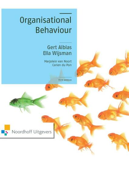 Organisational behaviour - Gert Alblas, Ella Wijsman, Marjolein van Noort, Carien Du Pon (ISBN 9789001851842)