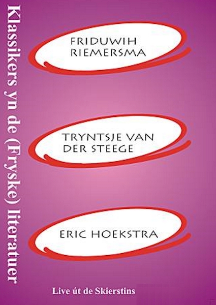 Klassikers yn de (Fryske) literatuer - Friduwih Riemersma, Tryntsje van der Steege, Eric Hoekstra (ISBN 9789460380969)