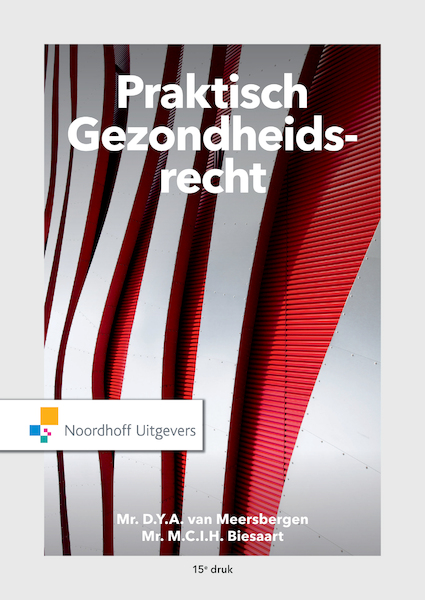 Praktisch Gezondheidsrecht (e-book) - D.Y.A. van Meersbergen, M.C.I.H. Biesaart (ISBN 9789001994532)