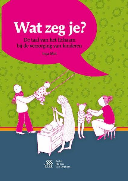 Wat zeg je? - Inga Mol (ISBN 9789036817462)