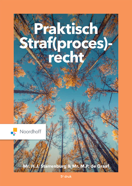 Praktisch Straf(proces)recht (e-book) - Mr.H.J. Starrenburg, Mr.M.P. de Graaf (ISBN 9789001747794)