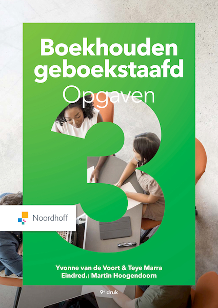 Boekhouden geboekstaafd 3 Opgaven (e-book) - Y.R.P. van de Voort, D.J.J. Heslinga, T.A. Marra (ISBN 9789001738662)