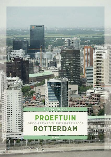 Proeftuin Rotterdam - Els van den Bent (ISBN 9789461052797)