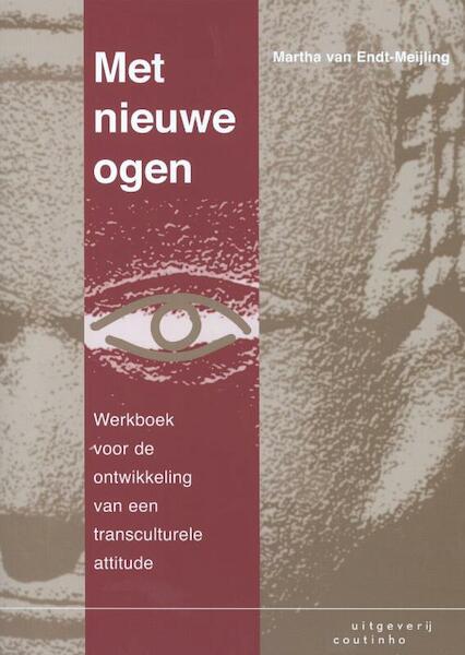 Met nieuwe ogen - Martha van Endt-Meijling (ISBN 9789046903087)