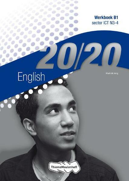 20/20 wb ict b1 ni3-4 - Mark de Jong (ISBN 9789006815429)