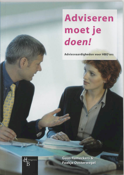 BS Adviseren moet je doen. Adviesvaardigheden voor HBO'ers - Guus Rameckers, Foekje Oosterwegel (ISBN 9789006580501)