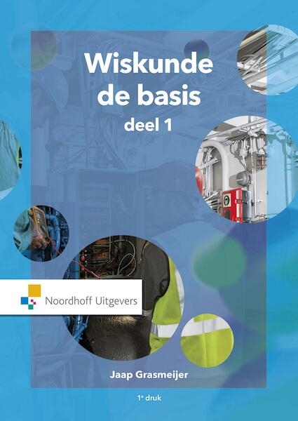 Wiskunde, de basis - Jaap Grasmeijer (ISBN 9789001878184)