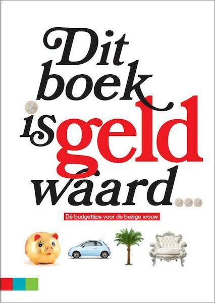 Dit boek is geld waard - (ISBN 9789085865704)