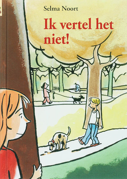 Ik vertel het niet! - Selma Noort (ISBN 9789027674180)