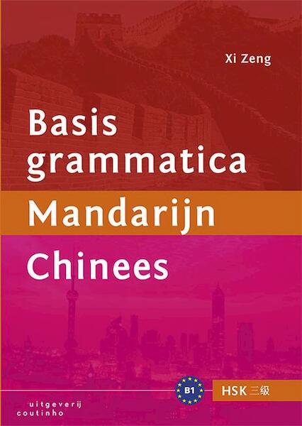 Basisgrammatica Mandarijn Chinees - Xi Zeng (ISBN 9789046903421)