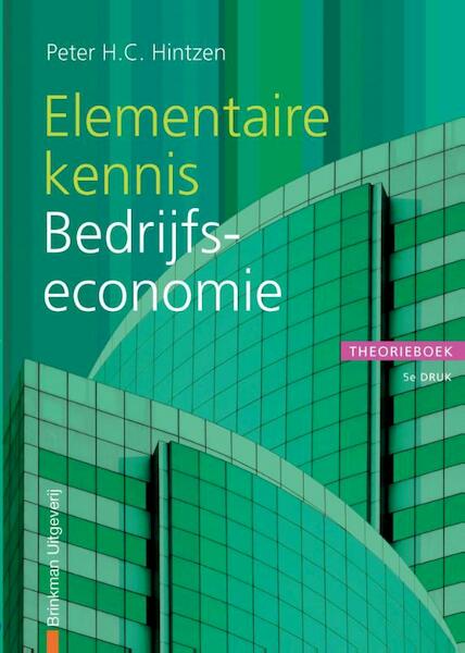 Elementaire kennis bedrijfseconomie Theorieboek - Peter H.C. Hintzen, P.H.C. Hintzen (ISBN 9789057522802)