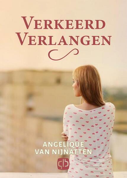 Verkeerd verlangen - grote letter uitgave - Angelique van Nijnatten (ISBN 9789036431897)