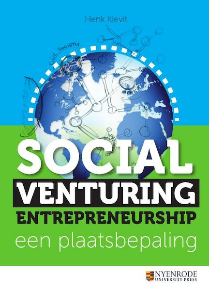 Social venturing entrepreneurship - Henk Kievit (ISBN 9789023249634)