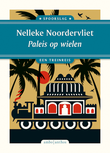 Paleis op wielen - Nelleke Noordervliet (ISBN 9789026363870)