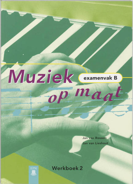 Muziek op maat Examenvak B Werkboek 2 - J. van Rossem, (ISBN 9789011036307)