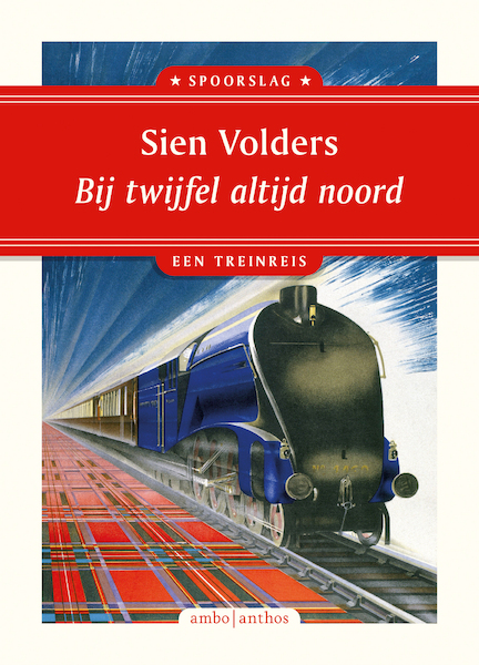 Bij twijfel, altijd noord - Sien Volders (ISBN 9789026363238)