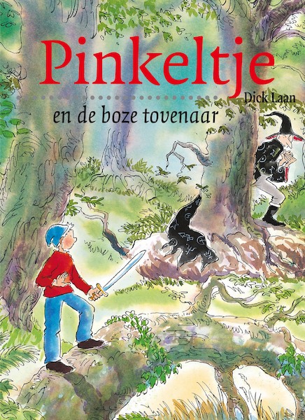 Pinkeltje en de boze tovenaar - Dick Laan (ISBN 9789047509745)