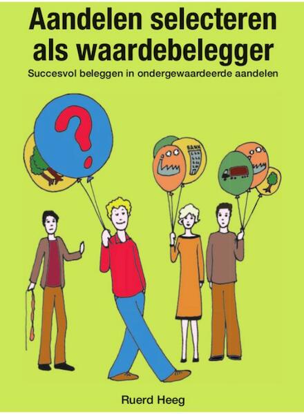 Aandelen selecteren als waardebelegger - Ruerd Heeg (ISBN 9789090274171)