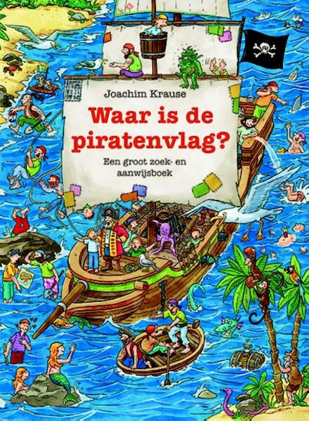 Waar is de piratenvlag - J. Krause, Joachim Krause (ISBN 9789025110802)