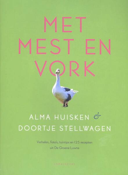 Met mest en vork - Alma Huisken, Doortje Stellwagen (ISBN 9789047707035)