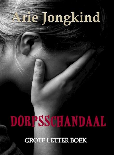 Dorpsschandaal - Arie Jongkind (ISBN 9789492228635)