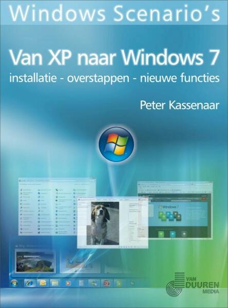 Windows Scenario's: Van XP naar Windows 7 - Peter Kassenaar (ISBN 9789059404205)