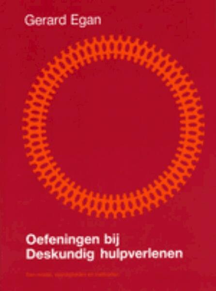 Oefeningen bij deskundig hulpverlenen - G. Egan (ISBN 9789025500153)