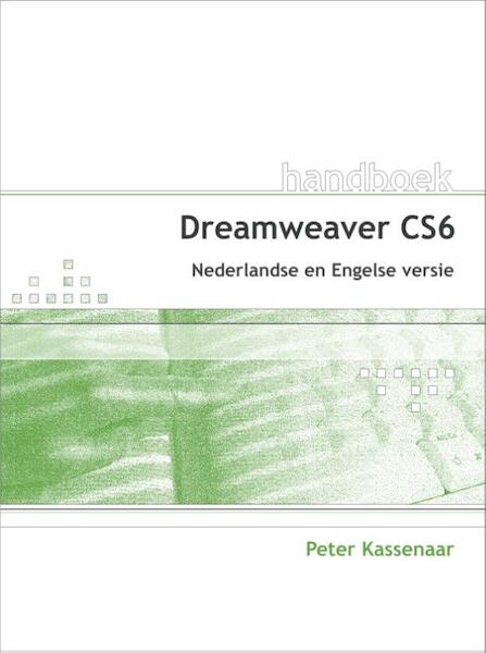 Dreamweaver CS6 Handboek - Peter Kassenaar (ISBN 9789059405646)