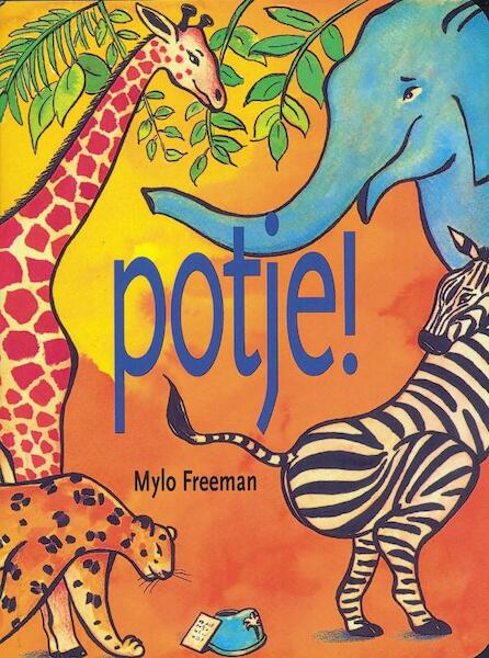 Potje! Karton editie - M. Freeman, Mylo Freeman (ISBN 9789025731144)