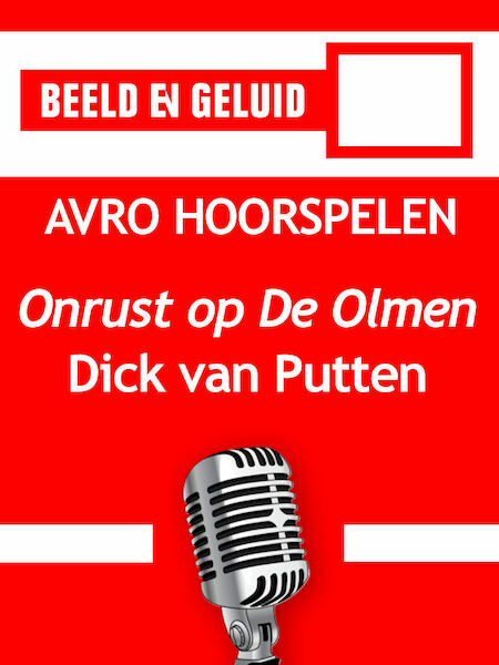 Onrust op De Olmen - Dick van Putten (ISBN 9789461494511)