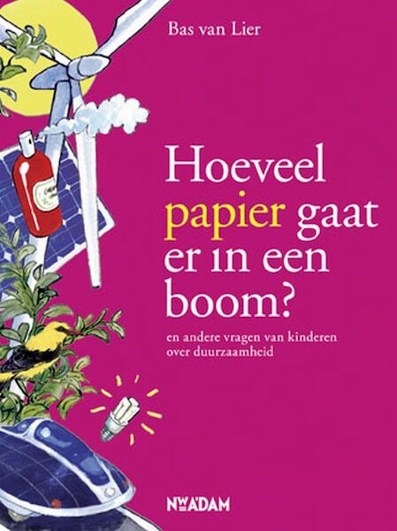 Hoeveel papier gaat er in een boom? - Bas van Lier (ISBN 9789046807125)