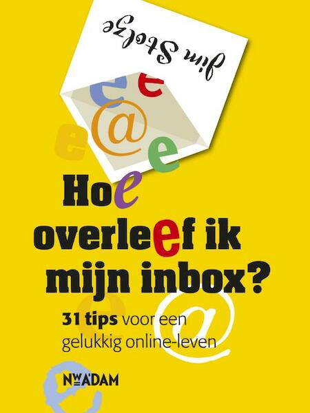 Hoe overleef ik mijn inbox ? - Jim Stolze (ISBN 9789046806227)