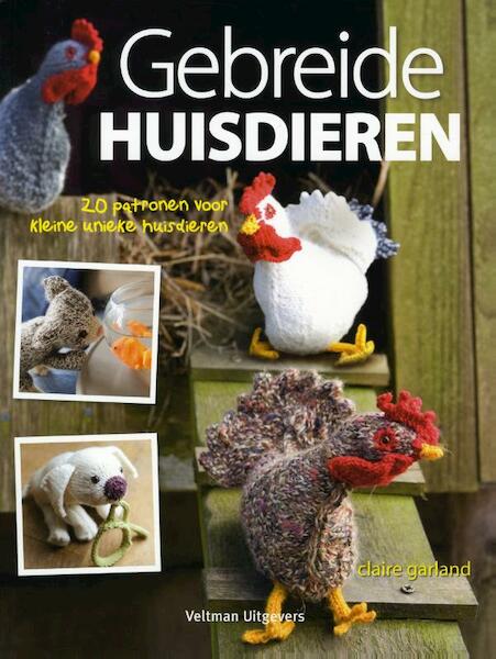 Gebreide huisdieren - Claire Garland (ISBN 9789048307968)