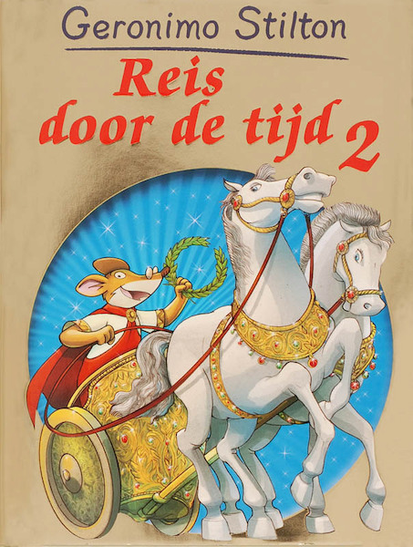 Reis door de tijd 2 - Geronimo Stilton (ISBN 9789085920434)