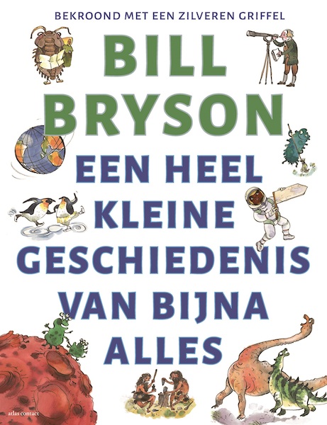 Een heel kleine geschiedenis van bijna alles - Bill Bryson (ISBN 9789045043029)