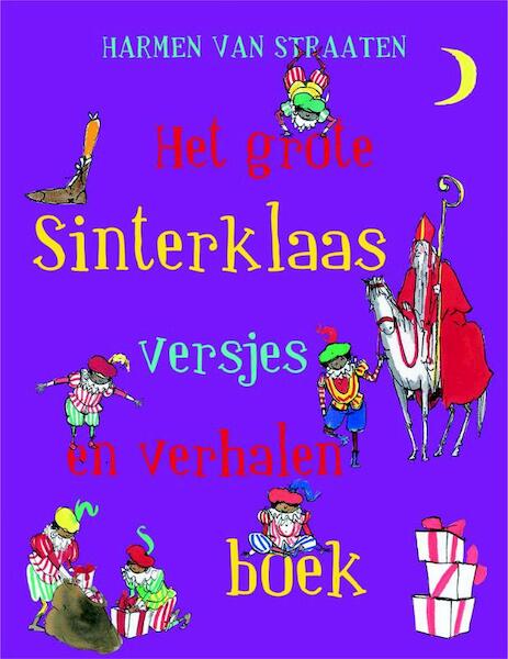 Het grote Sinterklaas versjes- en verhalenboek - Harmen van Straaten (ISBN 9789020682809)