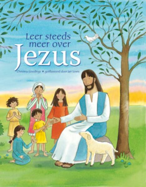 Leer steeds meer over Jezus - C. Goodings, Christina Goodings (ISBN 9789033830563)