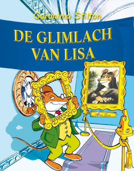 De glimlach van Lisa 11 - Geronimo Stilton (ISBN 9789085920106)