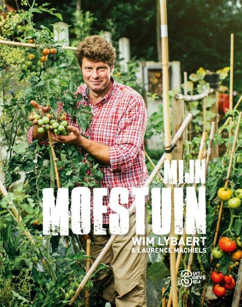 De moestuinbijbel - Wim Lybaert, Laurence Machiels (ISBN 9789022328828)