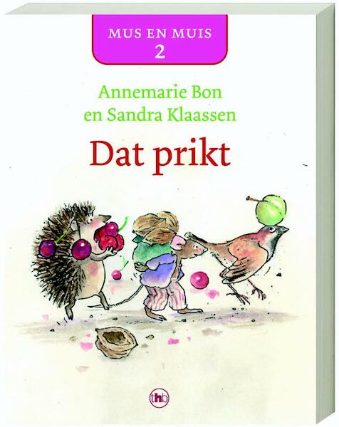 Mus en muis 2 Dat prikt - Anna Maria Bon (ISBN 9789044321968)