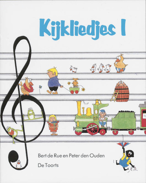 Kijkliedjes 1 - B. de Rue, P. den Ouden (ISBN 9789060203705)