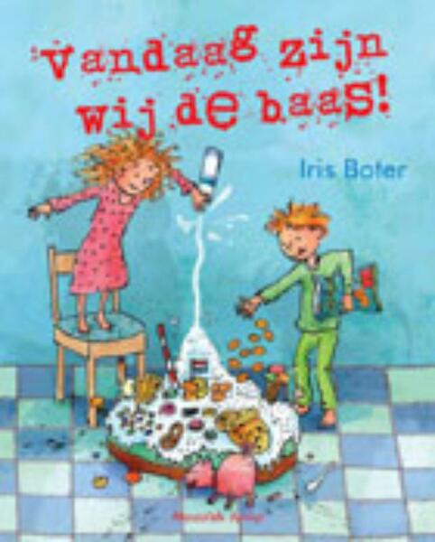 Vandaag zijn wij de baas! - Iris Boter (ISBN 9789023993766)