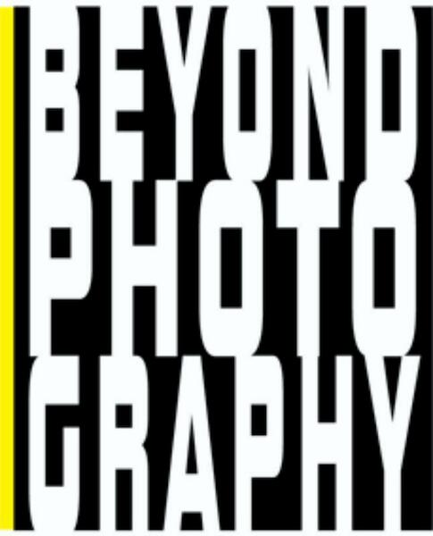 Beyond Photography - R. Boonstra (ISBN 9789078068341)