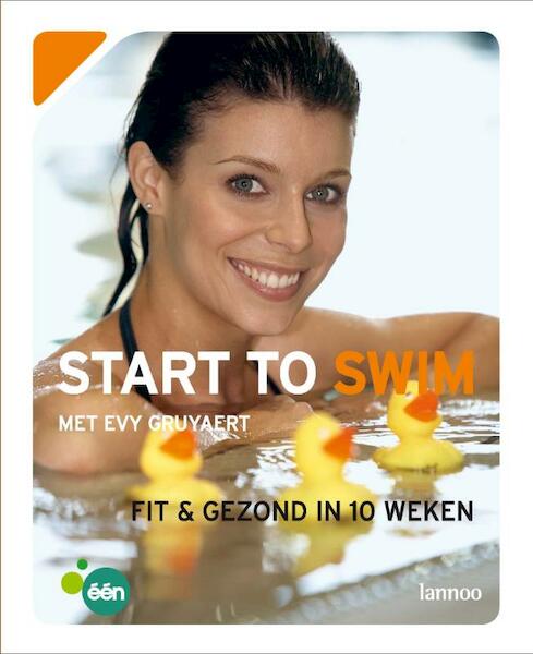 Start to swim met Evy Gruyaert - Evy Gruyaert (ISBN 9789020977844)