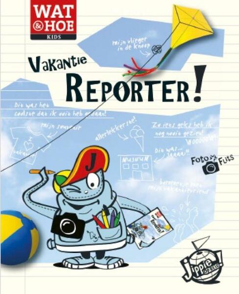 Vakantiereporter - Kitty van Zanten (ISBN 9789021552415)