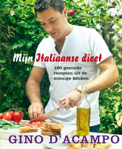 Mijn Italiaanse dieet - Gino D'Acampo (ISBN 9789059563636)