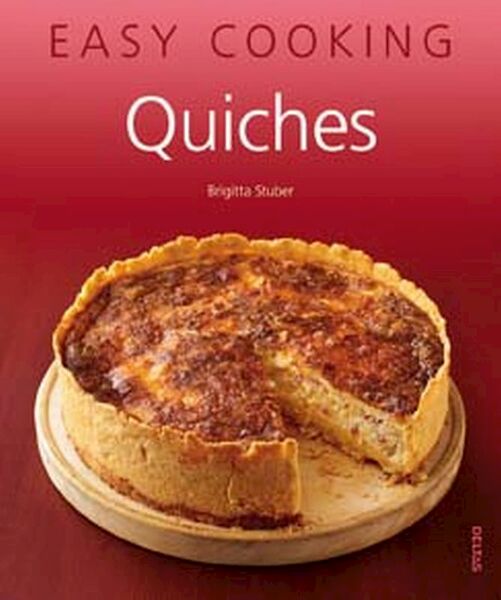 Easy Cooking! Quiches - Brigitta Stuber (ISBN 9789044719857)