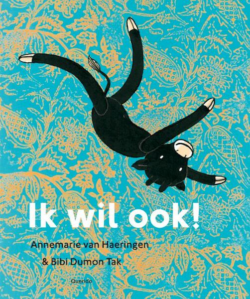 Ik wil ook! - Bibi Dumon Tak (ISBN 9789045114729)